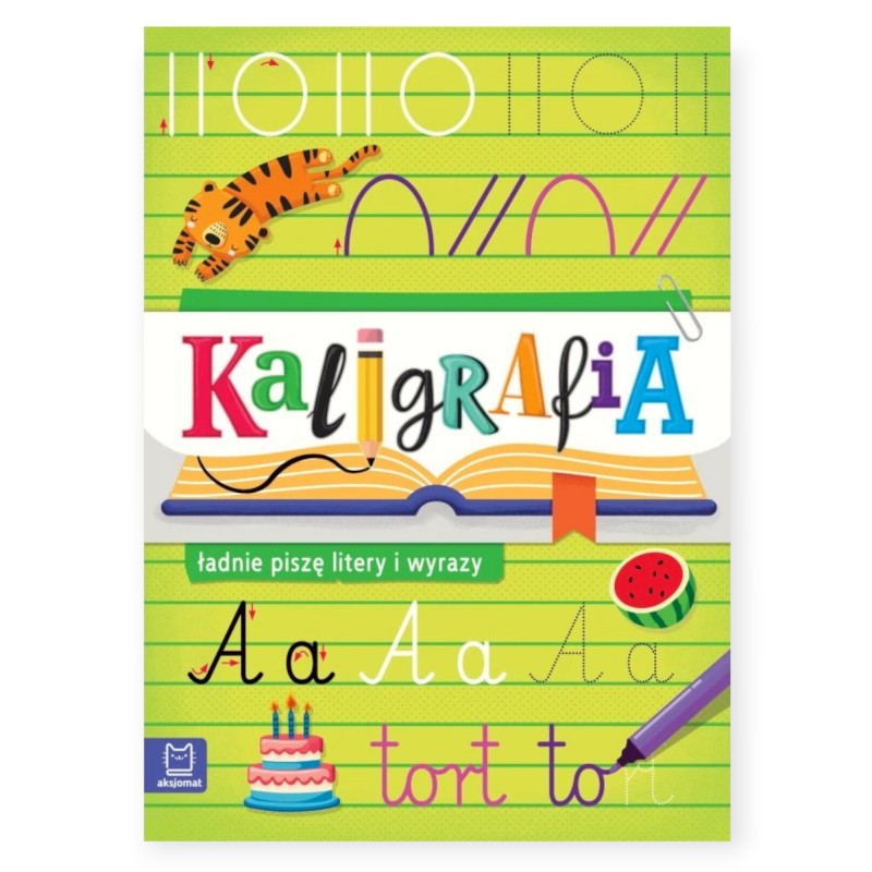 Książeczka KALIGRAFIA Ładnie piszę LITERY i WYRAZY nauka pisania